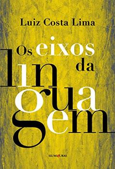 Os eixos da linguagem, do autor Luiz Costa Lima