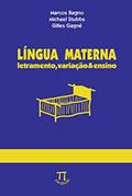 Ler Lingua Materna. Letramento, Variação E Ensino, do autor Marcos Bagno