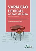 Ler Variação lexical na sala de aula: uma proposta sociolinguística, do autor Cecília Maria Tavares Dias
