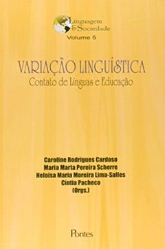 Variacao Linguistica: Contato De Lingus E Educacao - Vol.5, do autor Caroline Rodrigues Cardoso