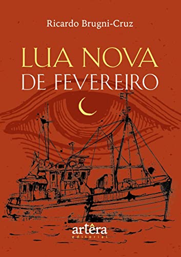 Ler Lua Nova de Fevereiro: Volume 1, do autor Francisco Ricardo Brugni Cruz
