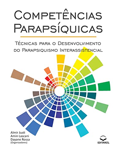 Ler Competências Parapsíquicas: Técnicas para o Desenvolvimento, do autor Almir Justi; Amin Lascani