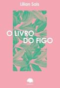 Ler O LIVRO DO FIGO, do autor LILIAN SAIS