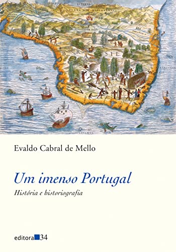 Ler Um imenso Portugal: história e historiografia, do autor Evaldo Cabral de Mello