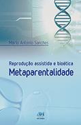 Ler Reprodução assistida e bioética - metaparentalidade, do autor Mário Antonio Sanches