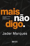 Ler Mais não digo., do autor Jader Marques