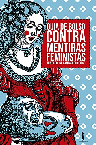 Ler Guia de Bolso Contra Mentiras Feministas, do autor Varios Autores
