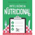 Ler Inteligência nutricional: 100 perguntas para repensar sua relação com os alimentos, do autor Tamara Chazan; Mirena Boklis Ler Inteligência nutricional: 100 perguntas para repensar sua relação com os alimentos, do autor Tamara Chazan; Mirena Boklis