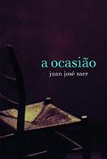Ler A ocasião, do autor Juan José Saer