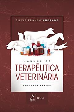 Manual de terapêutica veterinária: Consulta rápida, do autor Silvia Franco Andrade
