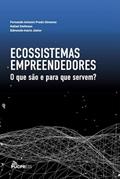 Ler Ecossistemas empreendedores: O que são e para que servem?, do autor Fernando Antonio Prado Gimenez; Rafael Stefenon; Edmundo Inácio Júnior