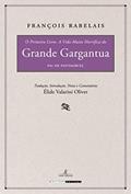Ler O Primeiro Livro. A Vida Muito Horrífica do Grande Gargantua, Pai de Pantagruel, do autor François Rabelais
