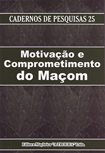 Ler Motivação e Comprometimento do Macom, do autor Vários Autores Ler Motivação e Comprometimento do Macom, do autor Vários Autores