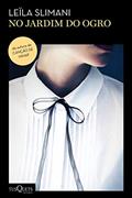 Ler No jardim do Ogro, do autor Leïla Slimani