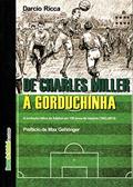 Ler De Charles Miller a Gorduchinha, do autor Darcio Ricca