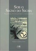 Ler Sob o Signo do Sigma. Integralismo, Neointegralismo e o Antissemitismo, do autor Odilon Caldeira Neto Ler Sob o Signo do Sigma. Integralismo, Neointegralismo e o Antissemitismo, do autor Odilon Caldeira Neto