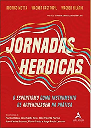 Ler Jornadas Heroicas, do autor Rodrigo Motta; Wagner Castropil; Wagner Hilário