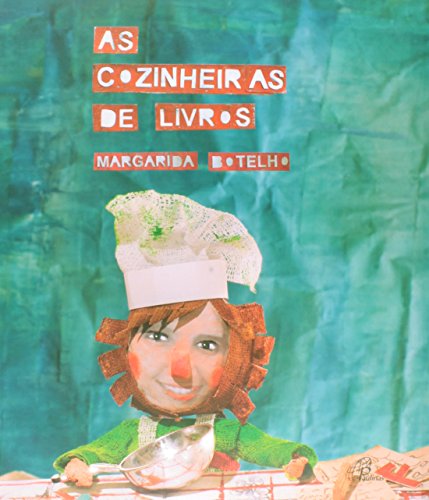 Ler As cozinheiras de livros, do autor Margarida Botelho Ler As cozinheiras de livros, do autor Margarida Botelho