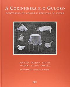 A Cozinheira e o Guloso, do autor Mazzô França Pinto; Thomaz Souto Correa
