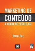 Ler Marketing de Conteúdo: A Moeda do Século XXI, do autor Rafael Rez