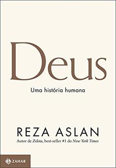 Deus: Uma história humana, do autor Reza Aslan