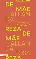 Ler Reza de mãe, do autor Allan da Rosa
