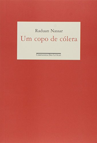 Ler Um copo de cólera, do autor Raduan Nassar
