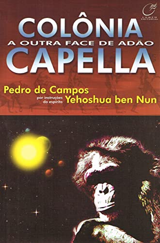 Ler Colônia Capella - a outra face de Adão, do autor Pedro de Campos; Yehoshua Ben Nun