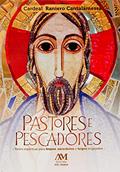 Ler Pastores e Pescadores: Retiro espiritual para bispos, sacerdotes e leigos engajados, do autor Raniero Cantalamessa Ler Pastores e Pescadores: Retiro espiritual para bispos, sacerdotes e leigos engajados, do autor Raniero Cantalamessa