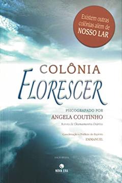 Colônia florecer, do autor Angela Maria Pinho Dale Coutinho