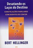 Ler Desatando os Laços do Destino, do autor Bert Hellinger