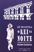 Ler O Rei Da Noite. Zé Pelintra, do autor delmo Ferreira Ler O Rei Da Noite. Zé Pelintra, do autor delmo Ferreira