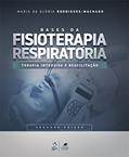 Ler Bases da Fisioterapia Respiratória - Terapia Intensiva e Reabilitação, do autor Maria da Glória Rodrigues-Machado Ler Bases da Fisioterapia Respiratória - Terapia Intensiva e Reabilitação, do autor Maria da Glória Rodrigues-Machado