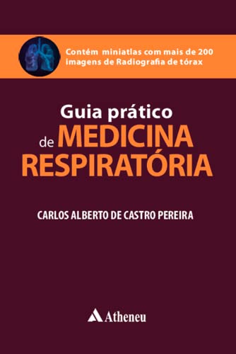 Ler Guia Prático de Medicina Respiratória, do autor Carlos Alberto de Castro Pereira Ler Guia Prático de Medicina Respiratória, do autor Carlos Alberto de Castro Pereira