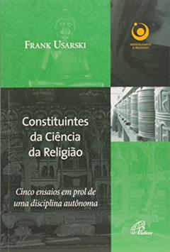 Constituintes Da Ciência Da Religião, do autor Frank Usarski