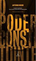 Ler O poder constituinte: Ensaio sobre as alternativas da modernidade, do autor Antonio Negri