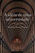 Ler A Idéia De Uma Universidade, do autor John Henry Newman