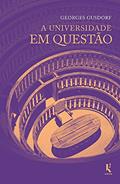 Ler A Universidade em Questão, do autor Georges Gusdorf