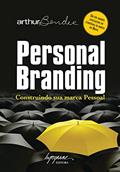Ler Personal Branding: Construindo sua Marca Pessoal, do autor Arthur Bender Ler Personal Branding: Construindo sua Marca Pessoal, do autor Arthur Bender