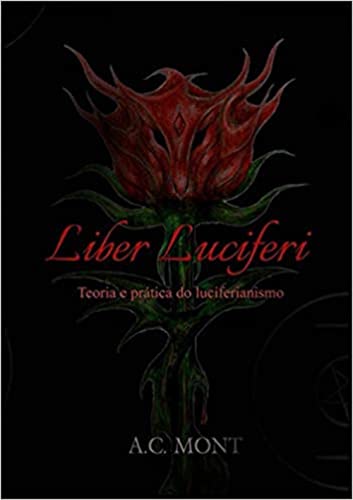 Ler Liber Luciferi, do autor A.c. Mont .´. Literama Editora Ler Liber Luciferi, do autor A.c. Mont .´. Literama Editora