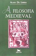 Ler A filosofia medieval, do autor Alain de Libera Ler A filosofia medieval, do autor Alain de Libera