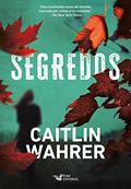 Ler Segredos, do autor Caitlin Wahrer Ler Segredos, do autor Caitlin Wahrer