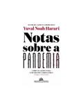 Ler Notas sobre a pandemia: E breves lições para o mundo pós-coronavírus (artigos e entrevistas), do autor Yuval Noah Harari Ler Notas sobre a pandemia: E breves lições para o mundo pós-coronavírus (artigos e entrevistas), do autor Yuval Noah Harari