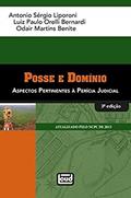 Ler Posse e Domínio. Aspectos Pertinentes da Perícia Judicial, do autor Antonio Sérgio Liporoni Ler Posse e Domínio. Aspectos Pertinentes da Perícia Judicial, do autor Antonio Sérgio Liporoni