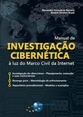 Ler Manual de investigação cibernética: à luz do marco civil da internet, do autor Alesandro Gonçalves Barreto; Beatriz Silveira Brasil Ler Manual de investigação cibernética: à luz do marco civil da internet, do autor Alesandro Gonçalves Barreto; Beatriz Silveira Brasil