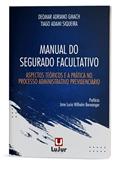 Ler Manual Do Segurado Facultativo. Aspectos Teóricos E A Prática No Processo Administrativo Previdenciário, do autor Deomar Adriano Gmach; tiago Adami Siqueira Ler Manual Do Segurado Facultativo. Aspectos Teóricos E A Prática No Processo Administrativo Previdenciário, do autor Deomar Adriano Gmach; tiago Adami Siqueira