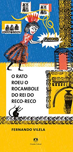 O rato roeu o rocambole do rei do reco-reco, do autor Fernando Vilela