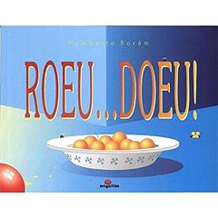 Roeu... Doeu!, do autor Humberto Borém