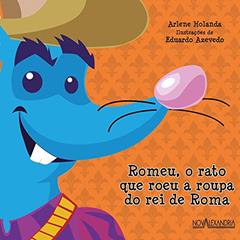 Romeu, o Rato que Roeu a Roupa do Rei de Roma, do autor Arlene Holanda