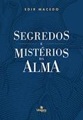 Ler Segredos e Mistérios da Alma, do autor Edir Macedo Ler Segredos e Mistérios da Alma, do autor Edir Macedo
